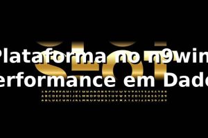 Plataforma no n9win: Performance em Dados 📊